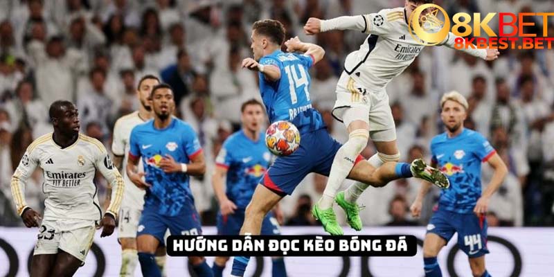 Hướng dẫn đọc những kèo bóng đá chi tiết